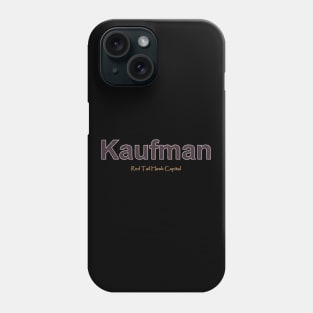 Kaufman Grunge Text Phone Case