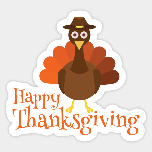 Happy Thanksgiving funny Turkey - Thanksgiving Turkey - Sticker | TeePublic Happy Thanksgiving funny Turkey - Thanksgiving Turkey - Sticker | TeePublic