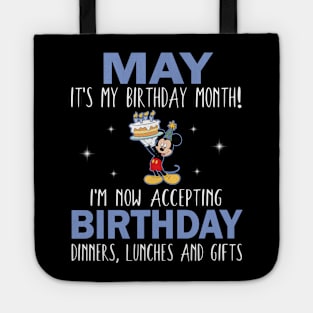 May It's My Birthday Month I'm Now Accepting Birthday Dinners Lunches And Gifts Happy To Me Tote