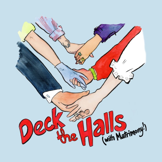 Holding Hands - Deck the Halls (with Matrimony!) by Sassquach