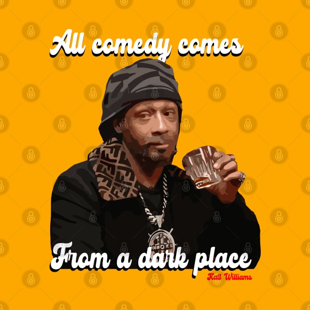 All comedy comes from a dark place. Katt Williams by bmron