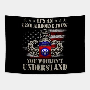 It's An 82nd Airborne Thing You Wouldn't Understand - Paratrooper Veterans Day Gift Tapestry