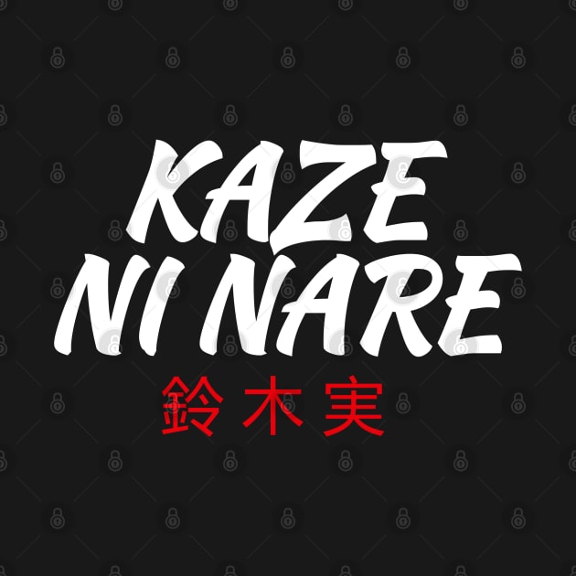 Kaze Ni Nare by Rusty Wrestling Shirts