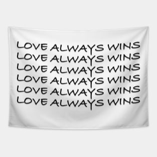 Love always wins Tapestry