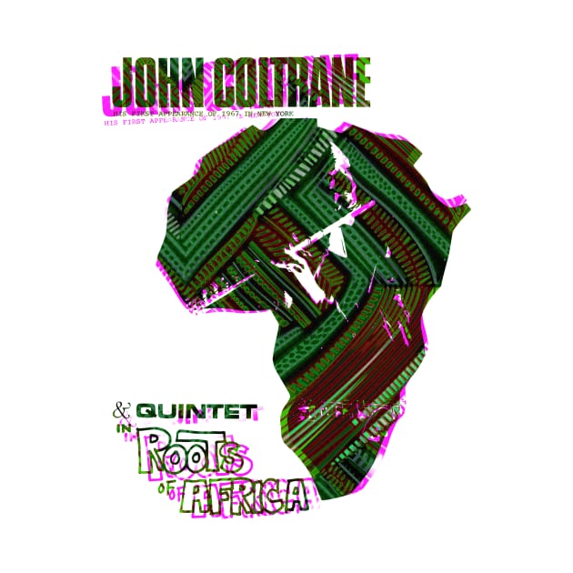 John Coltrane roots of Africa by HAPPY TRIP PRESS