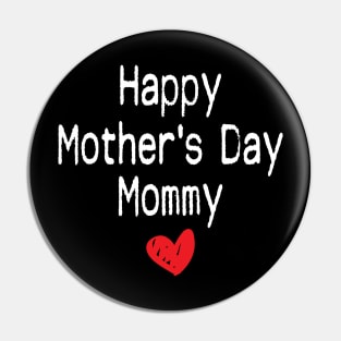 Happy Mother's Day Mommy Pin