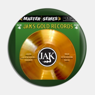 JAK's Gold Records, Volume Four Pin