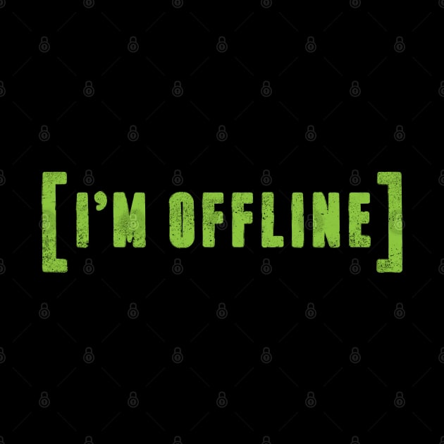 Introvert Online Gamer Humor - I'm Offline by Commykaze