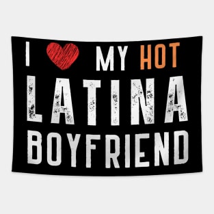 i love my hot latina boyfriend Tapestry