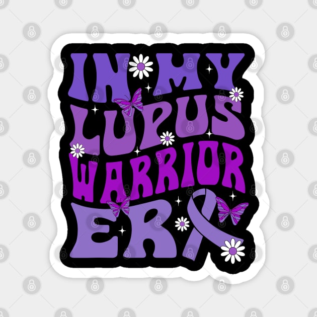 In My Lupus Warrior Era Magnet by JazlynShyann