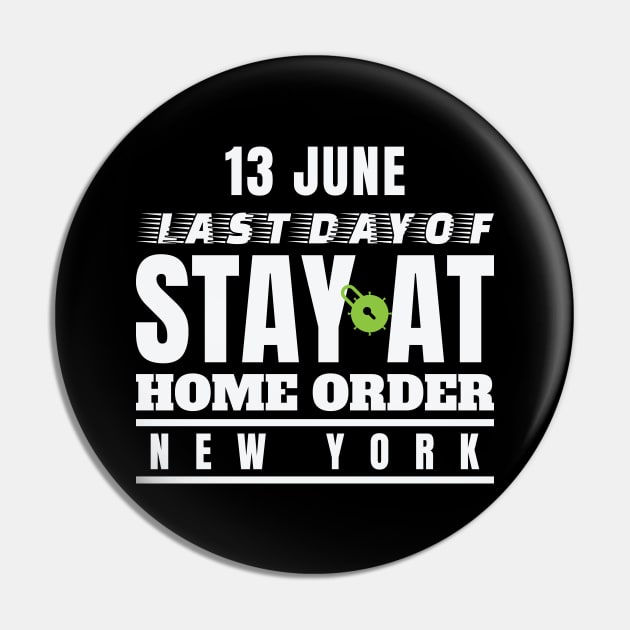 Anniversary for Last Day Stay at Home Order (Covid-19 Lockdown) Pin by Autoshirt