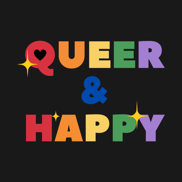 Queer & Happy LGBTQ Tee - Vibrant Statement Shirt for Everyday Pride, Ideal Gift for LGBTQ Friends and Allies by TeeGeek Boutique