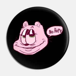 no hope Pin