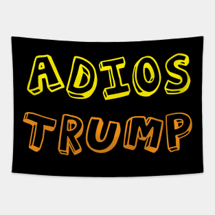 Adios Trump adios trump 2020 adios trump adios Tapestry