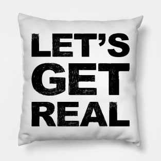 Let's get real grungy black Pillow