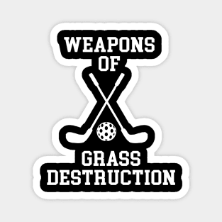 Weapons Of Grass Destruction Magnet