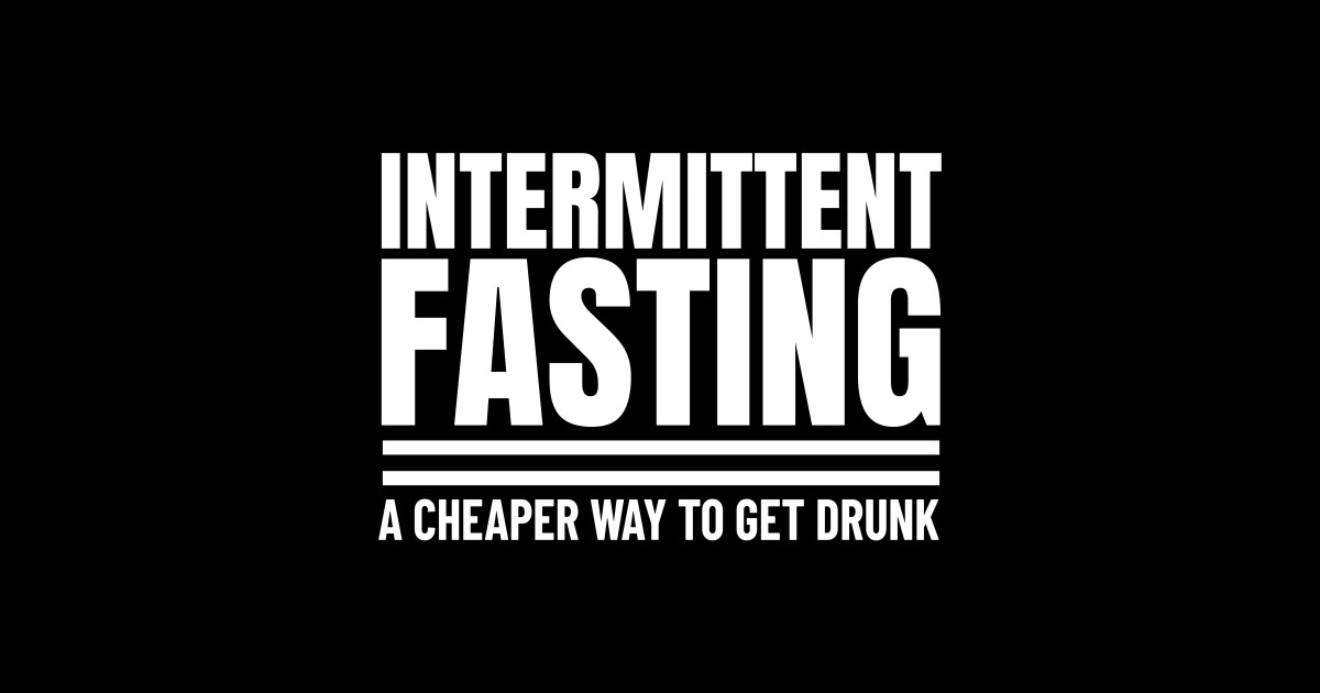 Cheap Way To Get Drunk Intermitent Fasting Fasting Long Sleeve T