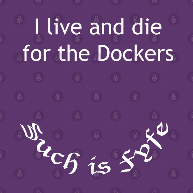 I live and die for the Dockers - Such is Fyfe! by lyricalshirts