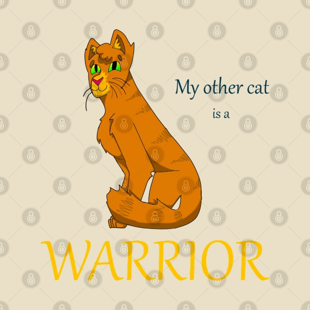 My Other Cat is a Warrior by Firewolf Studios