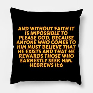 Bible Verse Hebrews 11:6 Pillow