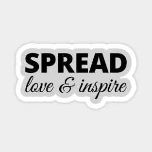 Spread Love & Inspire Magnet