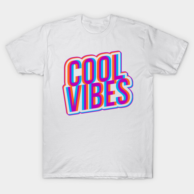 cool vibes shirt