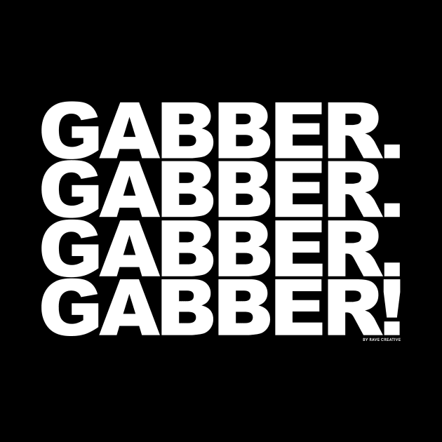 Gabber 4 Life by RaveCreative