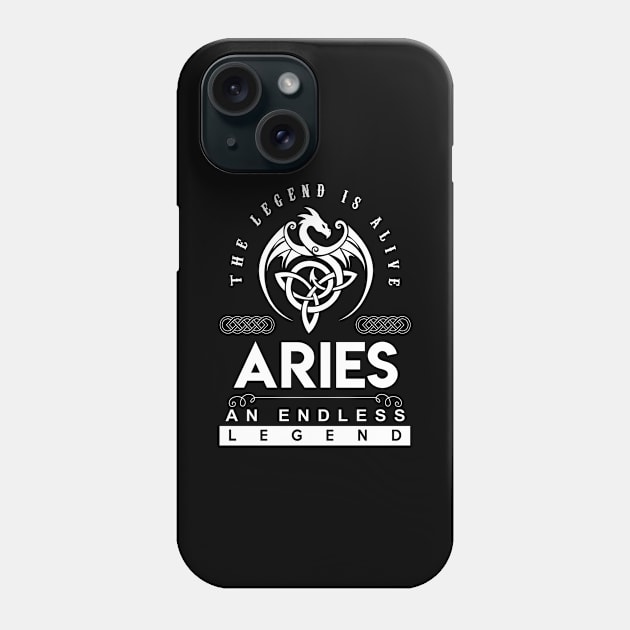 Aries Name T Shirt - The Legend Is Alive - Aries An Endless Legend Dragon Gift Item Phone Case by riogarwinorganiza