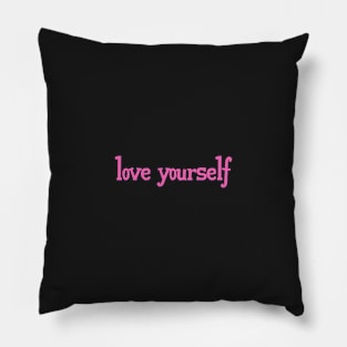 love yourself Pillow