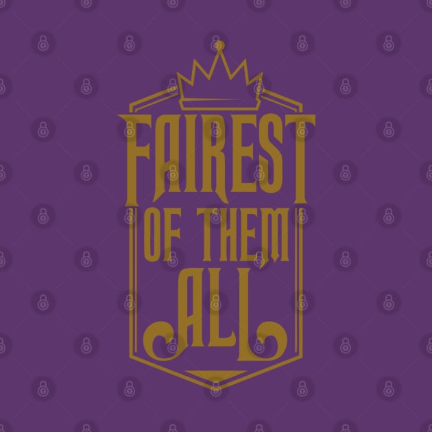 Fairest of them all by T-shirt Factory