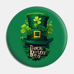 May The Luck Be With You Pin