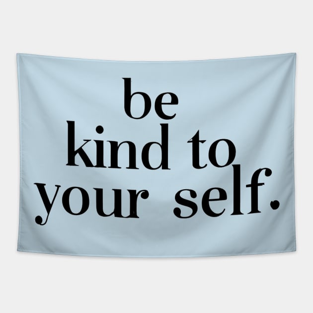 Be kind to yourself Tapestry by NomiCrafts