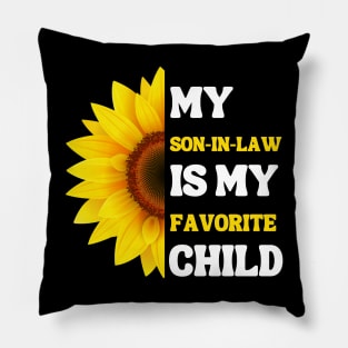 My Son In Law Is My Favorite Child Pillow