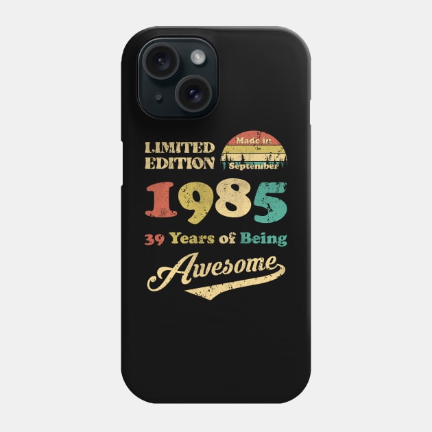 Made In September 1985 39 Years Of Being Awesome Vintage 39th Birthday Phone Case by myreed