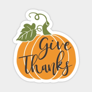 Give Thanks Pumpkin © GraphicLoveShop Magnet