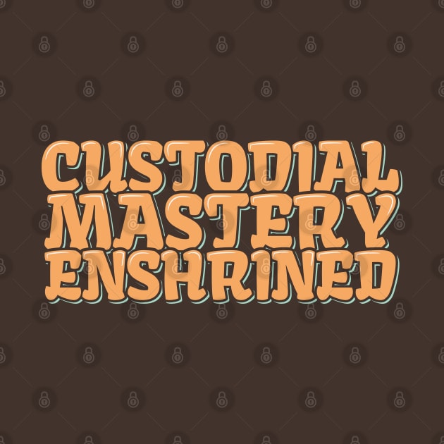 Custodial Mastery Enshrined by ardp13