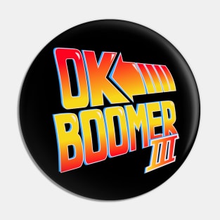 Ok Boomer 3 T-Shirt Pin