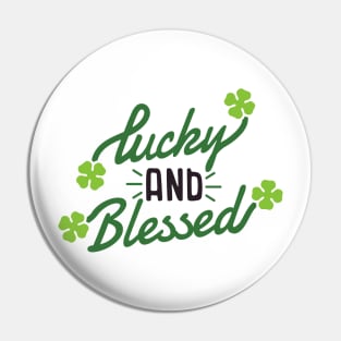 Lucky and Blessed Pin