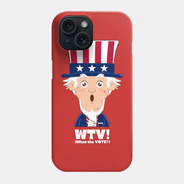 WTV! - What the Vote? Election 2024 Phone Case by MagpieMoonUSA