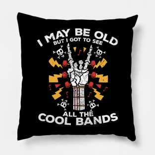 I May Be Old, But I Got to See All the Cool Bands // Retro Music Lover // Vintage Rock 'n Roll C Pillow