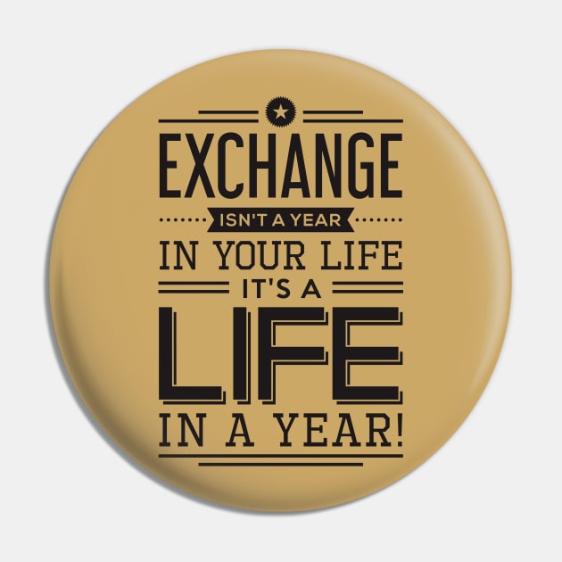 exchange isn't a year in your life it's a life Pin by TheAwesomeShop