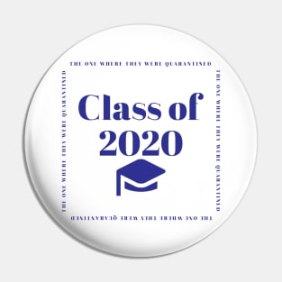 Class of 2020 - Quarantine - The One Where... Pin