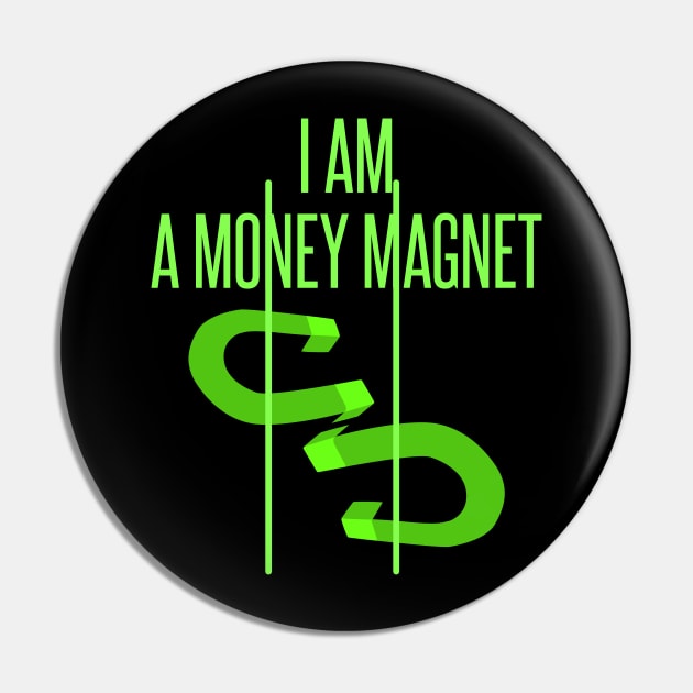 I am a money magnet - manifesting design Pin by Manifesting123