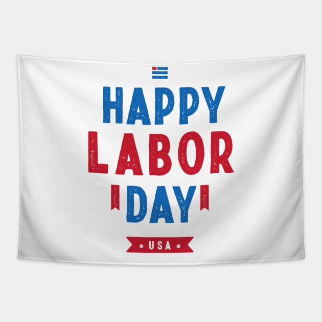 Happy Labor Day Tapestry by BellaPixel