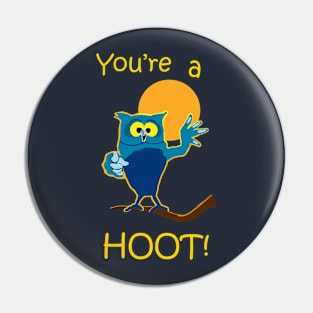 You're a Hoot Pin