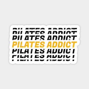 Pilates Addict - Pilates Lover - Pilates Addiction Magnet