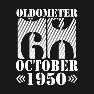 Happy Birthday To Me You Daddy Mommy Son Daughter Oldometer 70 Years Old Was Born In October 1950 T-Shirt