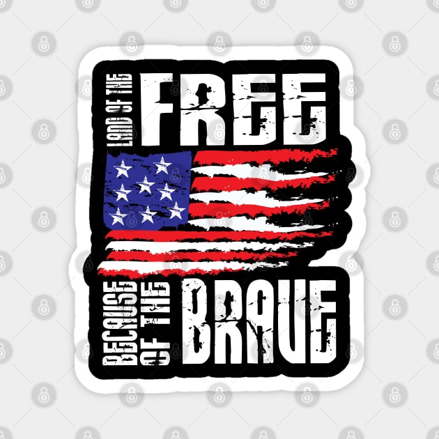 Land of the free because of the brave Magnet by schmomsen