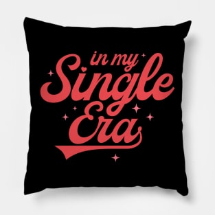 In My Single Era Funny Valentines Day Gift Pillow