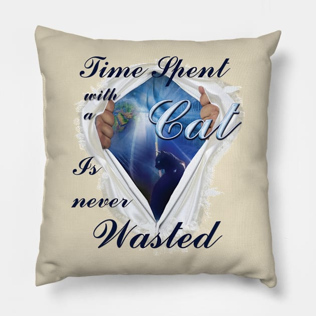 Time spent with a Cat is never wasted Pillow by Just Kidding by Nadine May